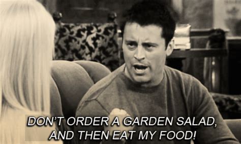 21 Signs You Love Food As Much As Joey Tribbiani I Love