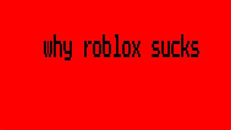 why roblox sucks youtube