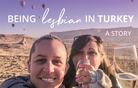 Being Lesbian In Turkey A Story Castaway With Crystal
