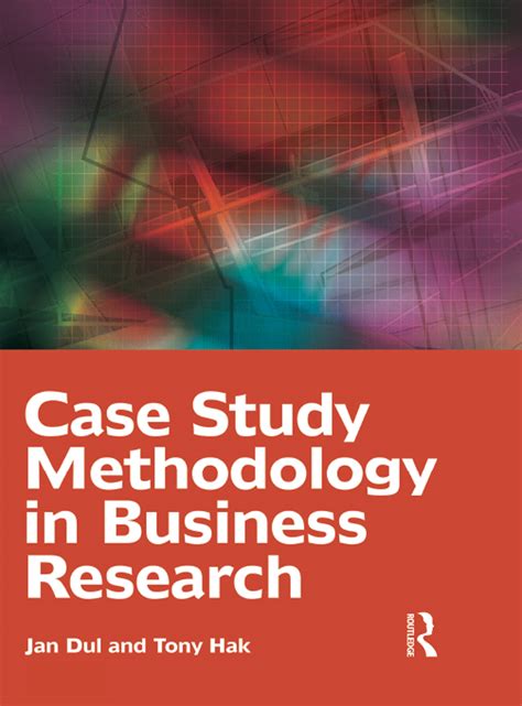 case study methodology  business research taylor francis group