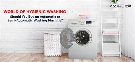 world  hygienic washing   buy  automatic  semi automatic washing machine