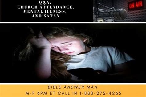qanda church attendance mental illness and satan christian research institute