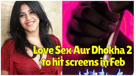‘love Sex Aur Dhokha 2 To Debut In Theatres On February 16 2024