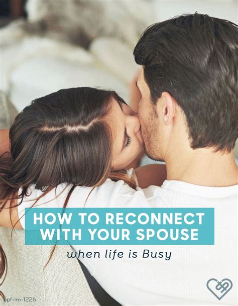 3 Ways To Reconnect With Your Spouse In A Meaningful Way When Life Gets