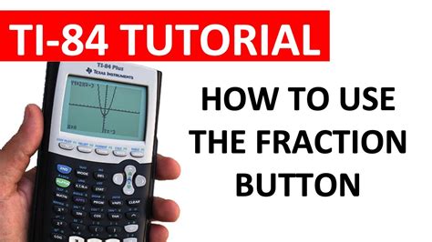 fraction button   ti  series calculator youtube