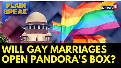 Same Sex Marriages India Gay Marriage Legalisation Opening A Pandora