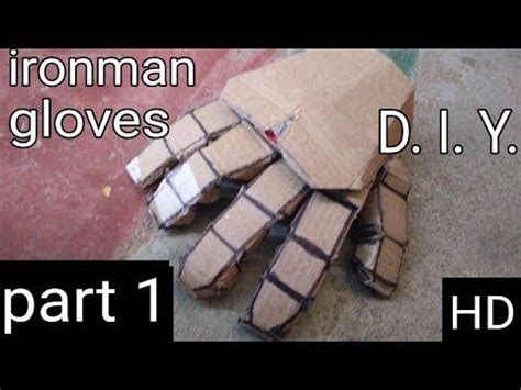 ironman gloves part  youtube iron man gloves gloves diy