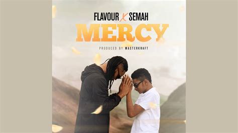 flavour  semah mercy official audio  youtube