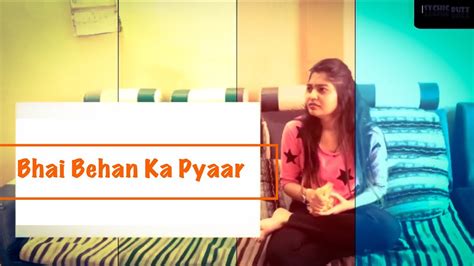 Sychic Buzz Presents Bhai Behan Ka Pyaar Part I Raksha Bandhan