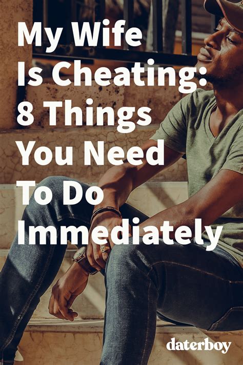 my wife is cheating 8 things you need to do immediately wife quotes