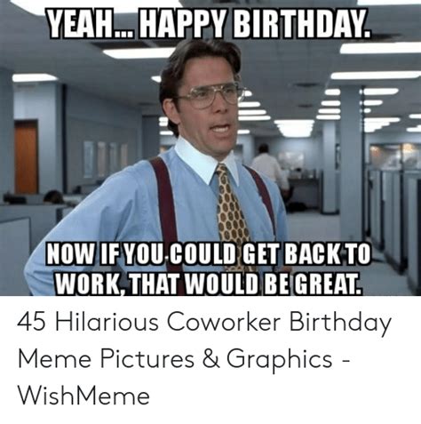 🔥 25 best memes about coworker birthday coworker birthday memes