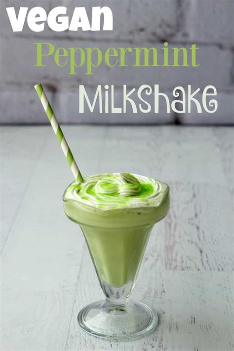 vegan peppermint milkshakes loving it vegan