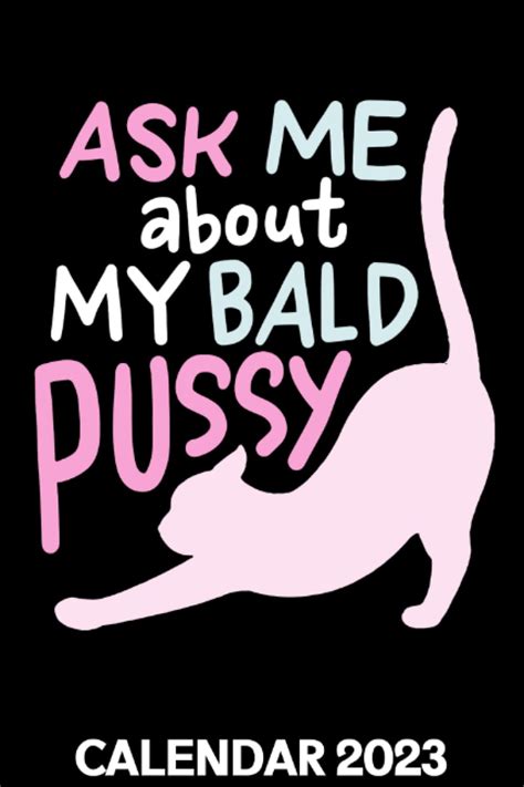 ask me about my bald pussy calendar 2023 funny hairless sphynx cat