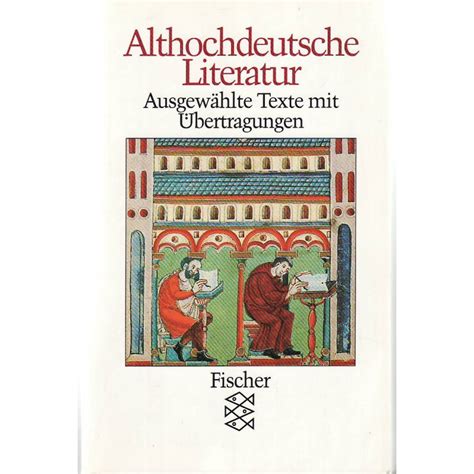 althochdeutsche literatur mit proben aus dem altniederdeutschen ausgewaehlte texte mit