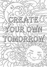 Coloring Pages Adult Printable Inspirational Quotes Own Book Adults Create Colouring Printables Books Quote Sheets Color Moon Kids Tomorrow Print sketch template