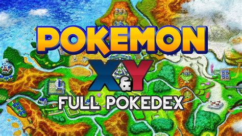 Pokémon X And Y Kalos Region Pokédex Youtube