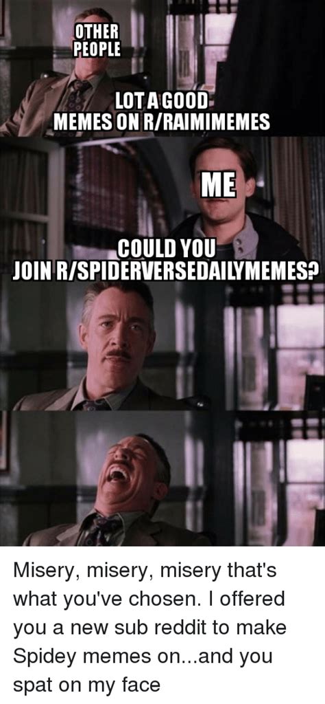 other people lotagood memes on rraimimemes me could y0u join rspiderversedailymemes meme on me me