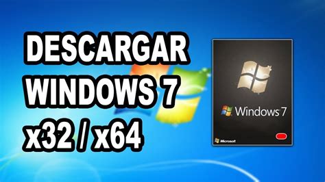 descargar windows 7 de 32 y 64 bits fácil rápido gratis