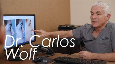 dr carlos wolf board certified facial plastic surgeon youtube