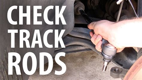 check track rod  innerouter tie rod ends  wear youtube
