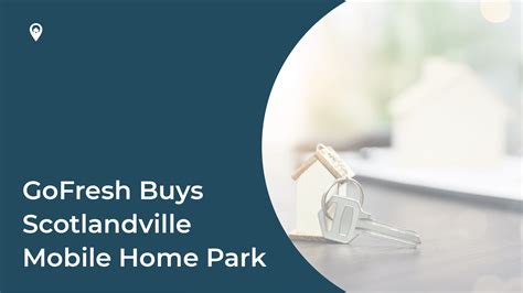 gofresh buys scotlandville mobile home park gofresh homes