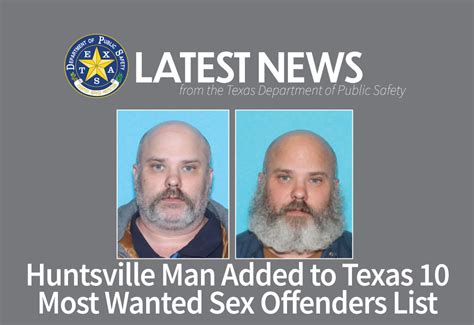 Huntsville Man Added To Texas 10 Most Wanted Sex Offenders List