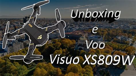 drone visuo xsw unboxing  voo drone  iniciantes youtube