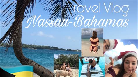 Travel Vlog Nassau Bahamas 🇧🇸 Youtube