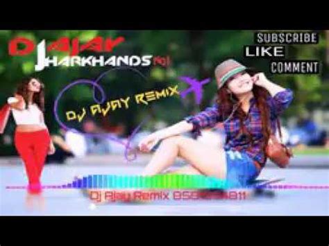 dj ajay remix song youtube