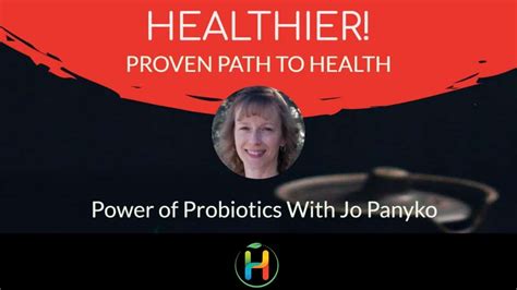 power  probiotics  jo panyko healcircleorg