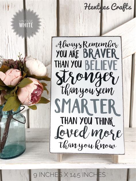 always remember you are braver than you believe stronger than you seem