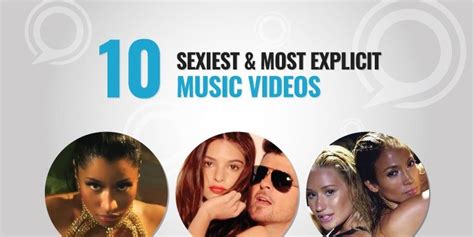 top 10 sexiest and most explicit music videos