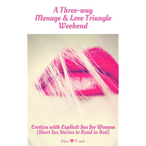 buy threesome erotica short stories a three way menage and love triangle
