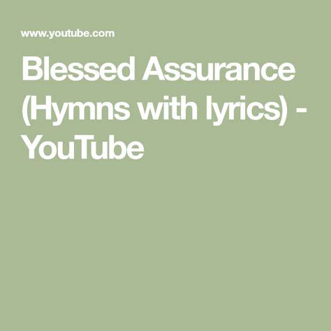 blessed assurance hymns  lyrics youtube   blessed