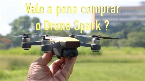 vale  pena comprar  drone spark youtube