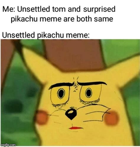 unsettled pikachu imgflip