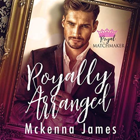 royally arranged by mckenna james audiobook