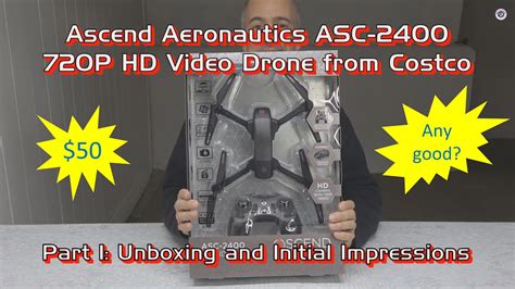 ascend aeronautics asc  p hd video drone  costco part  unboxing initial