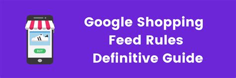 google shopping feed rules  definitive guide laptrinhx news