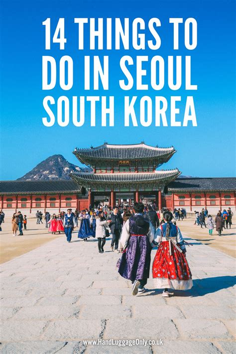 14 fantastic things to see and do in seoul south korea