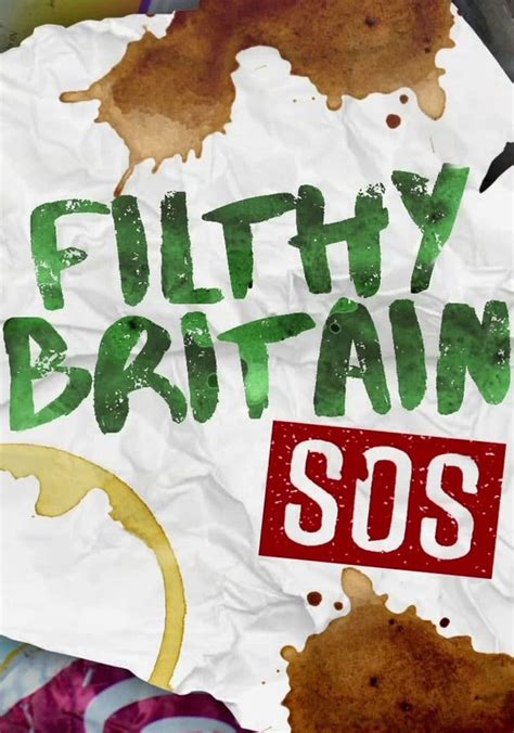 filthy britain sos streaming tv series online