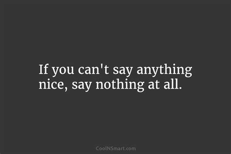 Quote If You Can’t Say Anything Nice Say Nothing At All Coolnsmart