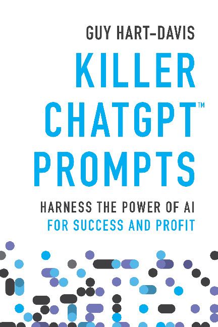 killer chatgpt prompts harness  power  ai  success  profit