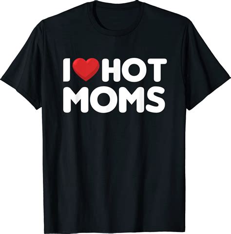 i love hot moms tshirt funny red heart love moms t shirt t
