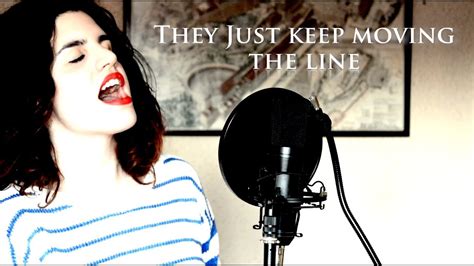They Just Keep Moving The Line From Smash Cover By Iris Chavanel