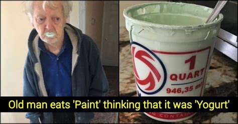 90 Year Old Us Man Eats Half A Litre Of Paint Mistaking It For Yogurt