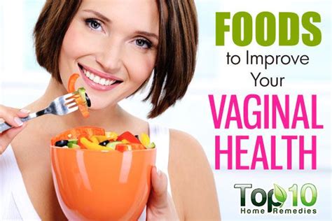 Top 10 Foods To Improve Your Vaginal Health Top 10 Home