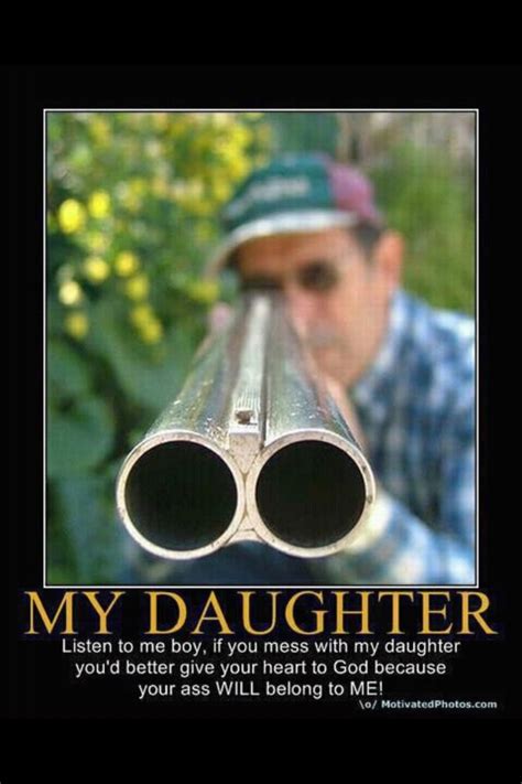 dont mess with my daughter quotes quotesgram