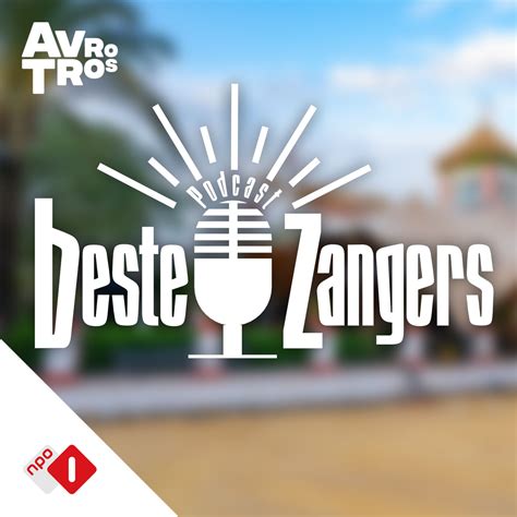 beste zangers de podcast podcast alle afleveringen luister  radioviainternetnl