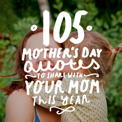 105 mother s day quotes to share with your mum this year